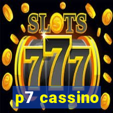 p7 cassino